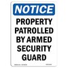 Signmission OSHA Notice Sign, 14" Height, NOTICE Patrolled By Armed Security Guard Sign, Portrait OS-NS-D-1014-V-16330